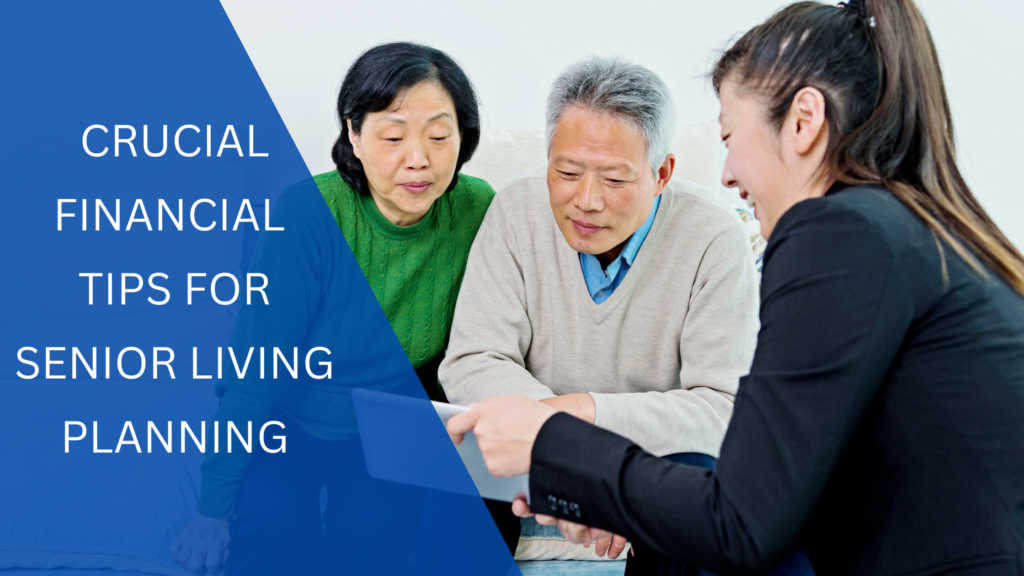Crucial Financial Tips For Senior Living Planning