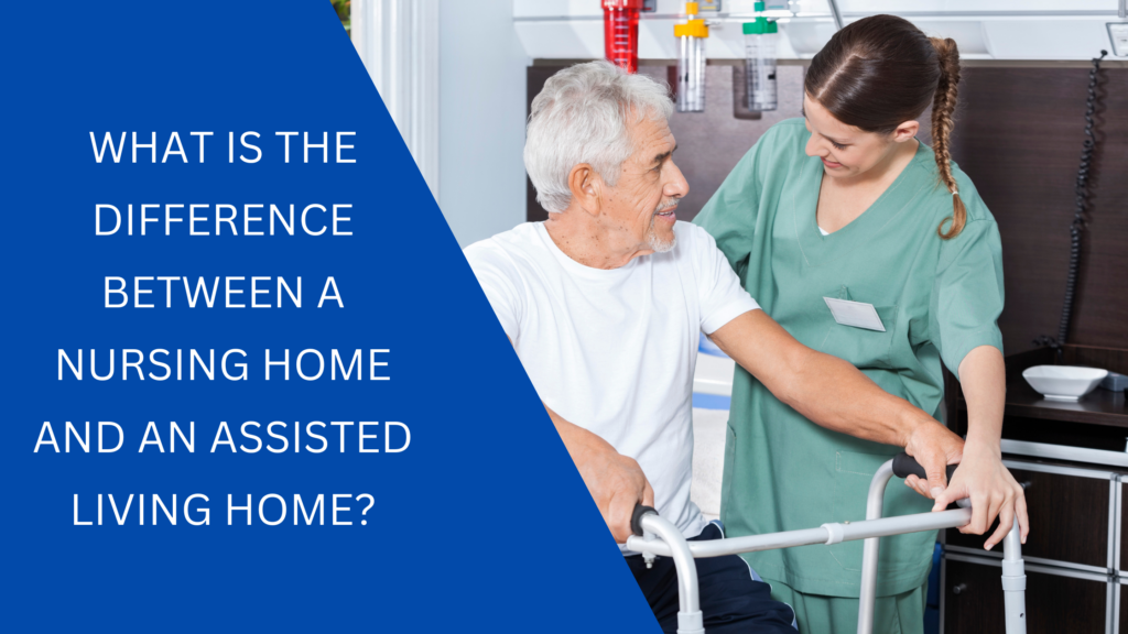 Difference Between a Nursing Home and an Assisted Living Home